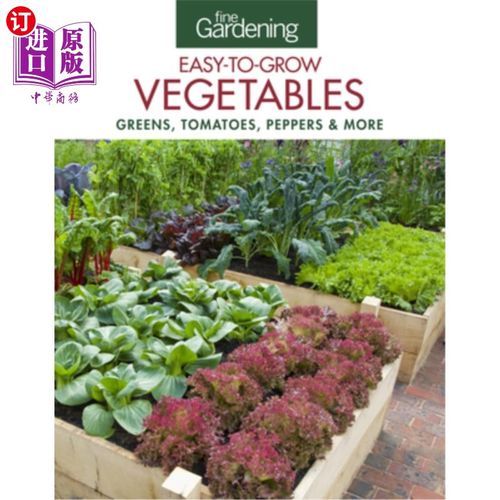vegetables: greens, tomatoes, peppers & more 园艺容易种植的蔬菜